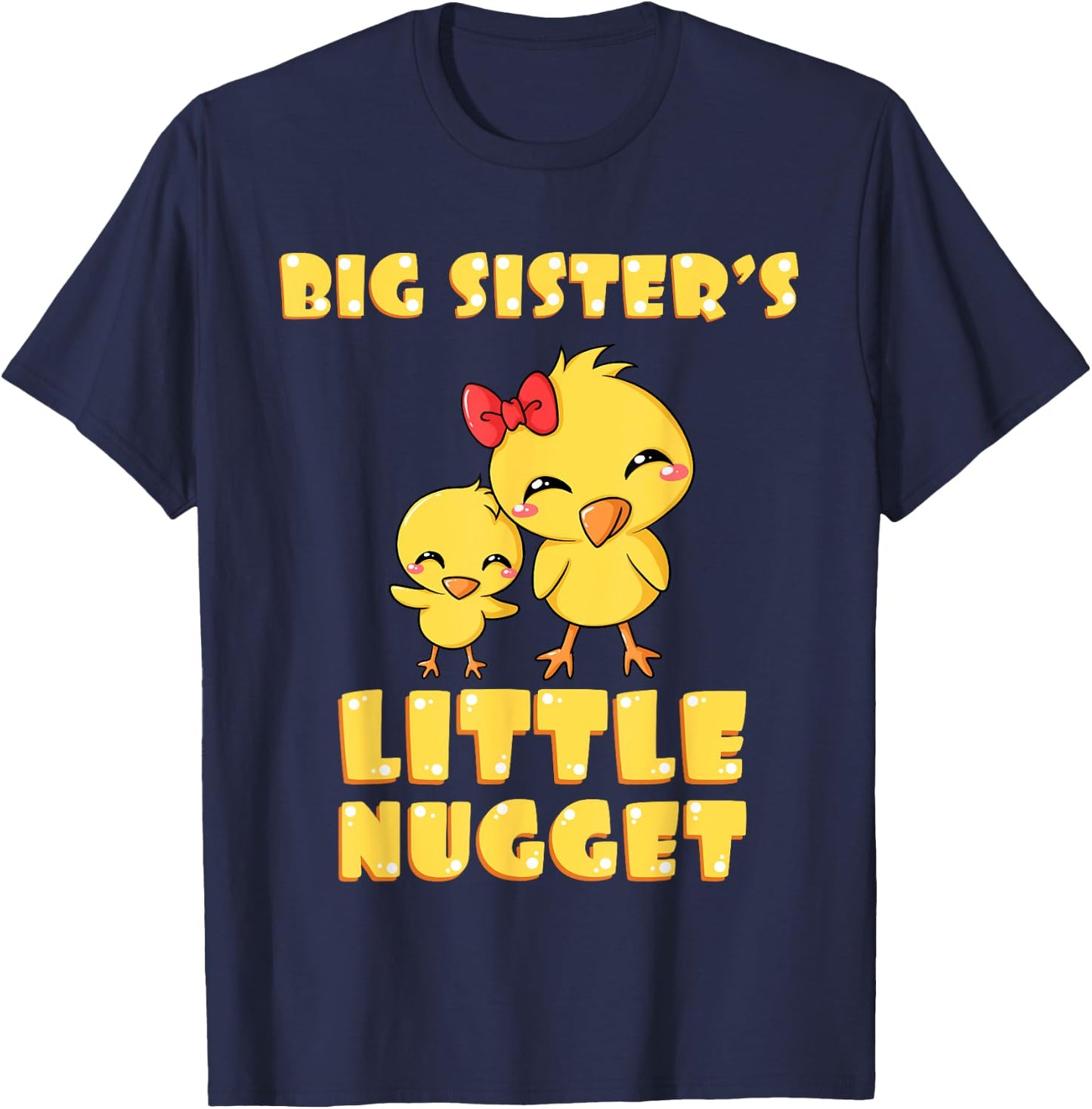 Big Sister's Little Nugget Chicken Lover Sibling Nuggies Sis T-Shirt - T-Shirt | Navy