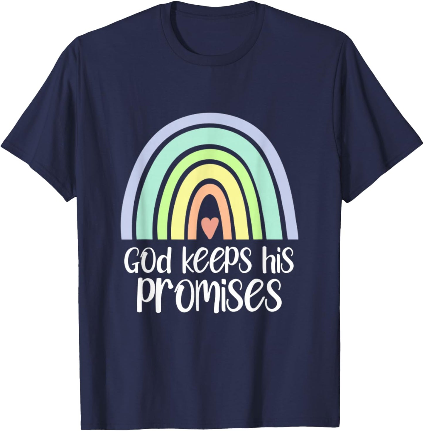 God Keeps His Promises Rainbow Christian Redeemer Saved T-Shirt - T-Shirt | Navy