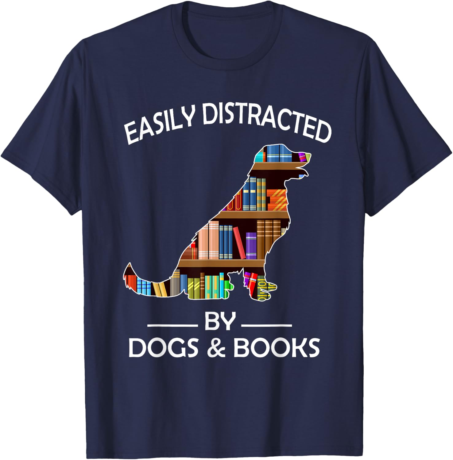 Easily Distracted By Dogs & Books Funny Golden Retriever T-Shirt - T-Shirt | Navy