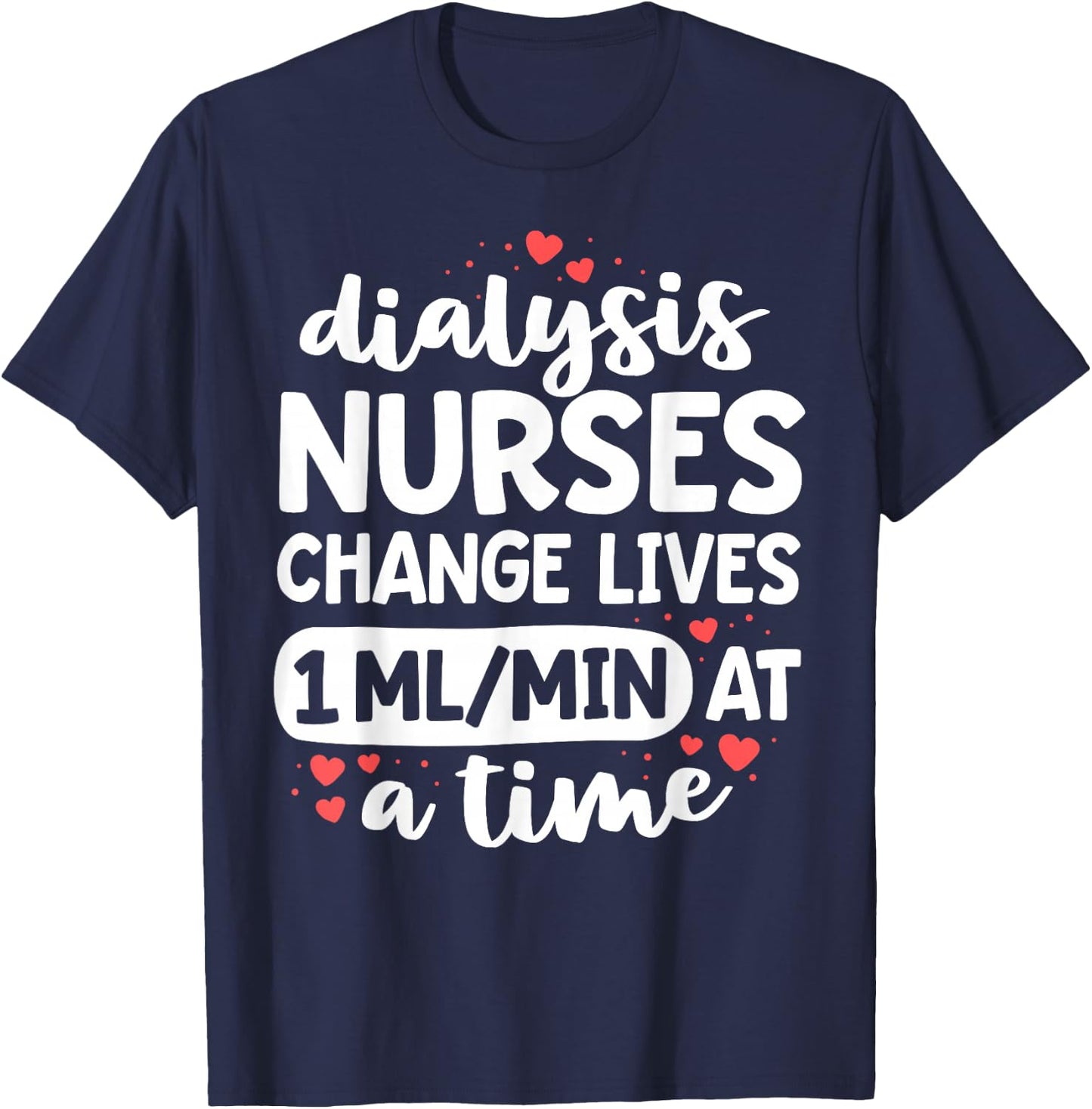 Nephrology Nursing Dialysis Nurse Gifts Kidney RN T-Shirt - T-Shirt | Navy