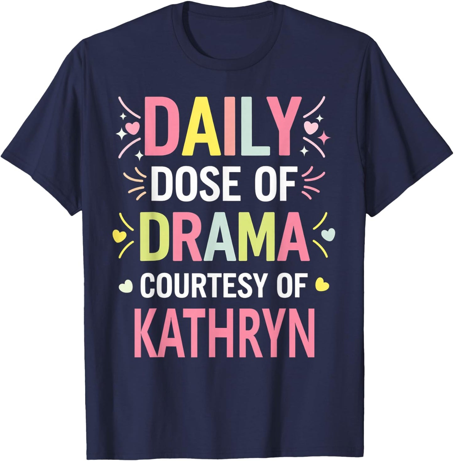 KATHRYN Personalized Name Funny Cute Custom KATHRYN Name T-Shirt - T-Shirt | Navy
