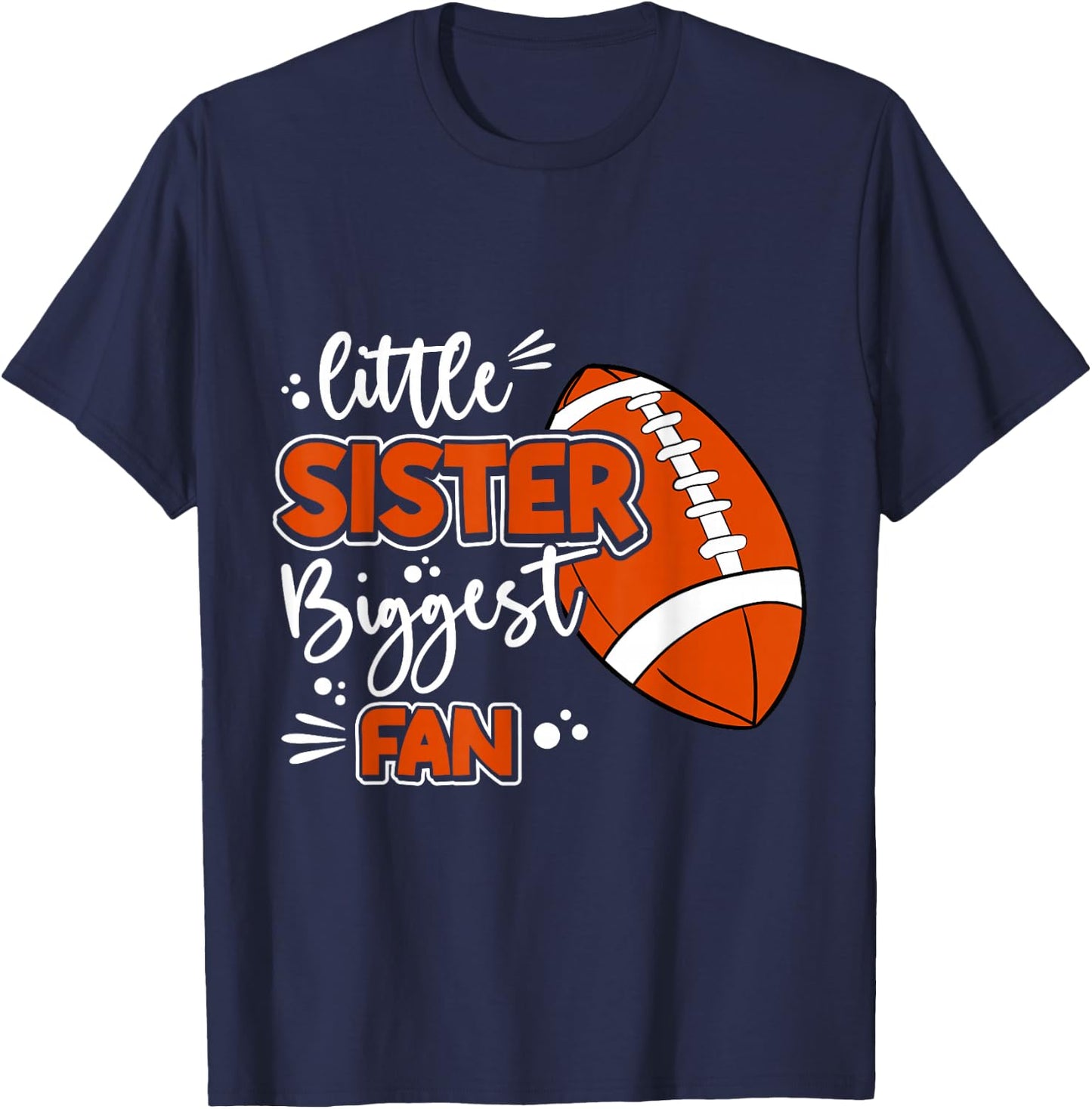 Little Sister Biggest Fan Football, Football Girl T-Shirt - T-Shirt | Navy