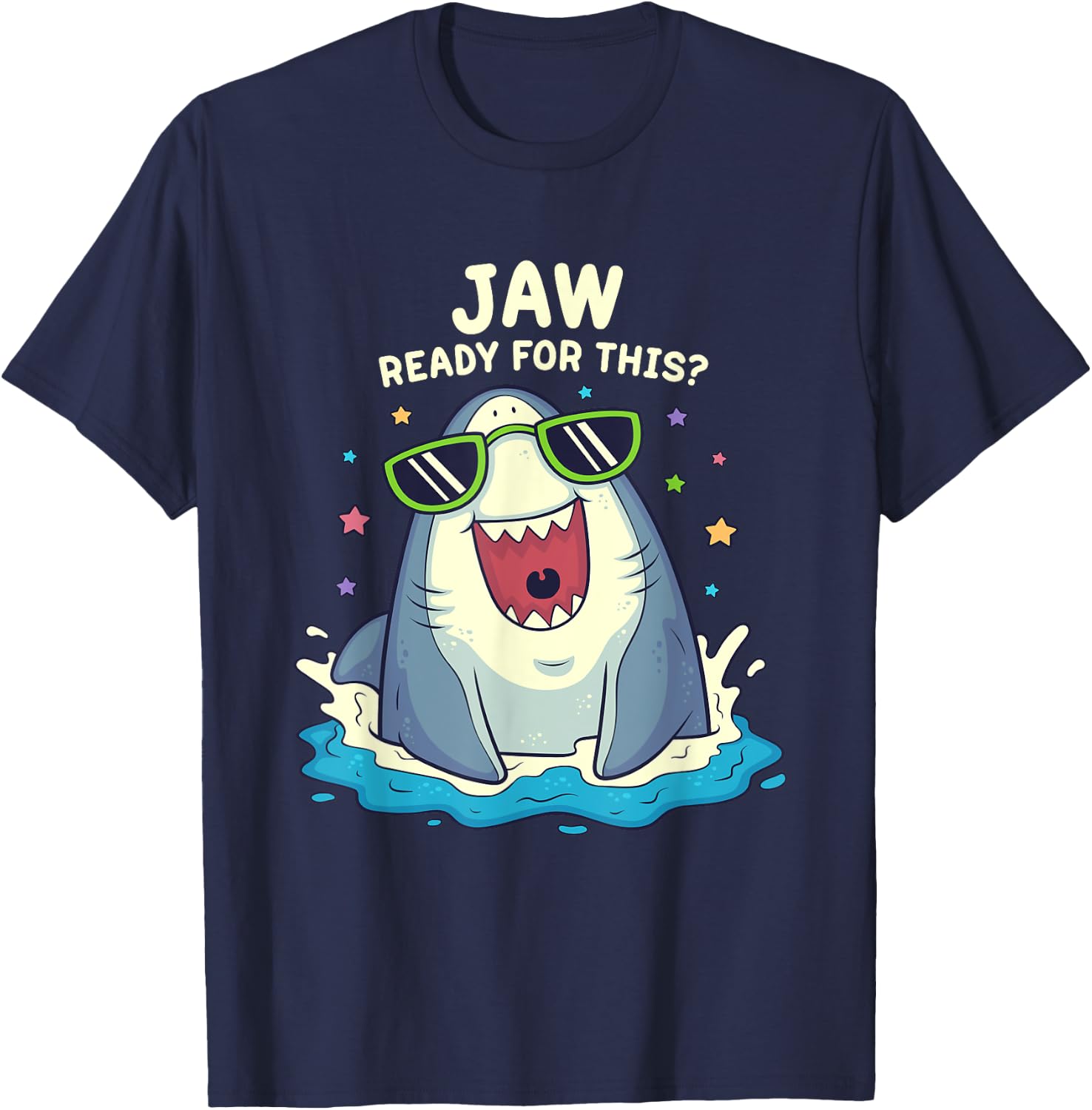 Funny Shark Shirt Jaw Ready For This Shirt Funny Shark Pun T-Shirt - T-Shirt | Navy