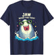Funny Shark Shirt Jaw Ready For This Shirt Funny Shark Pun T-Shirt - T-Shirt | Navy