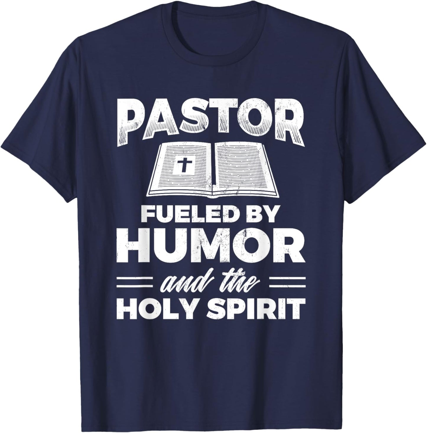 Pastor Fueld By Humor Holy Spirit Jesus Christian T-Shirt - T-Shirt | Navy