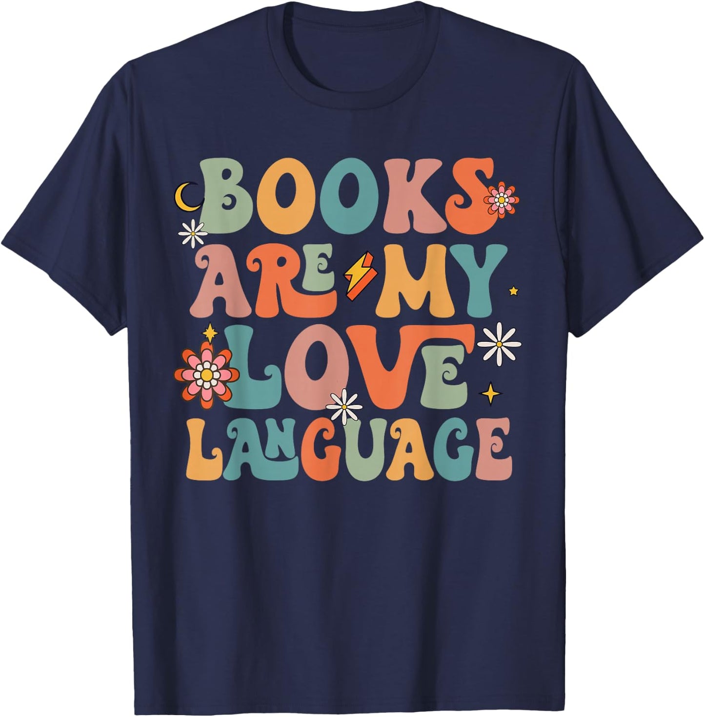 Books Are My Love Language Back To School Teacher Reading T-Shirt - T-Shirt | Navy
