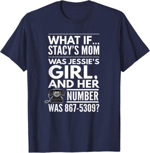 What If... Stacy's Mom Was Jessie's Girl, And..., By Yoray T-Shirt - T-Shirt | Navy