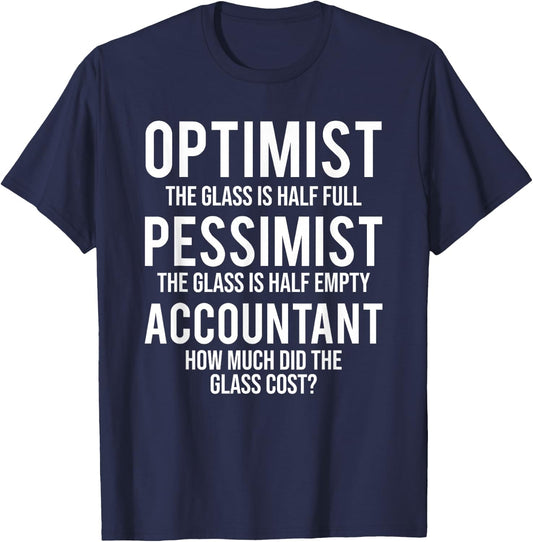 Optimist Pessimist Accountant Glass Funny Accounting T-Shirt - T-Shirt | Navy