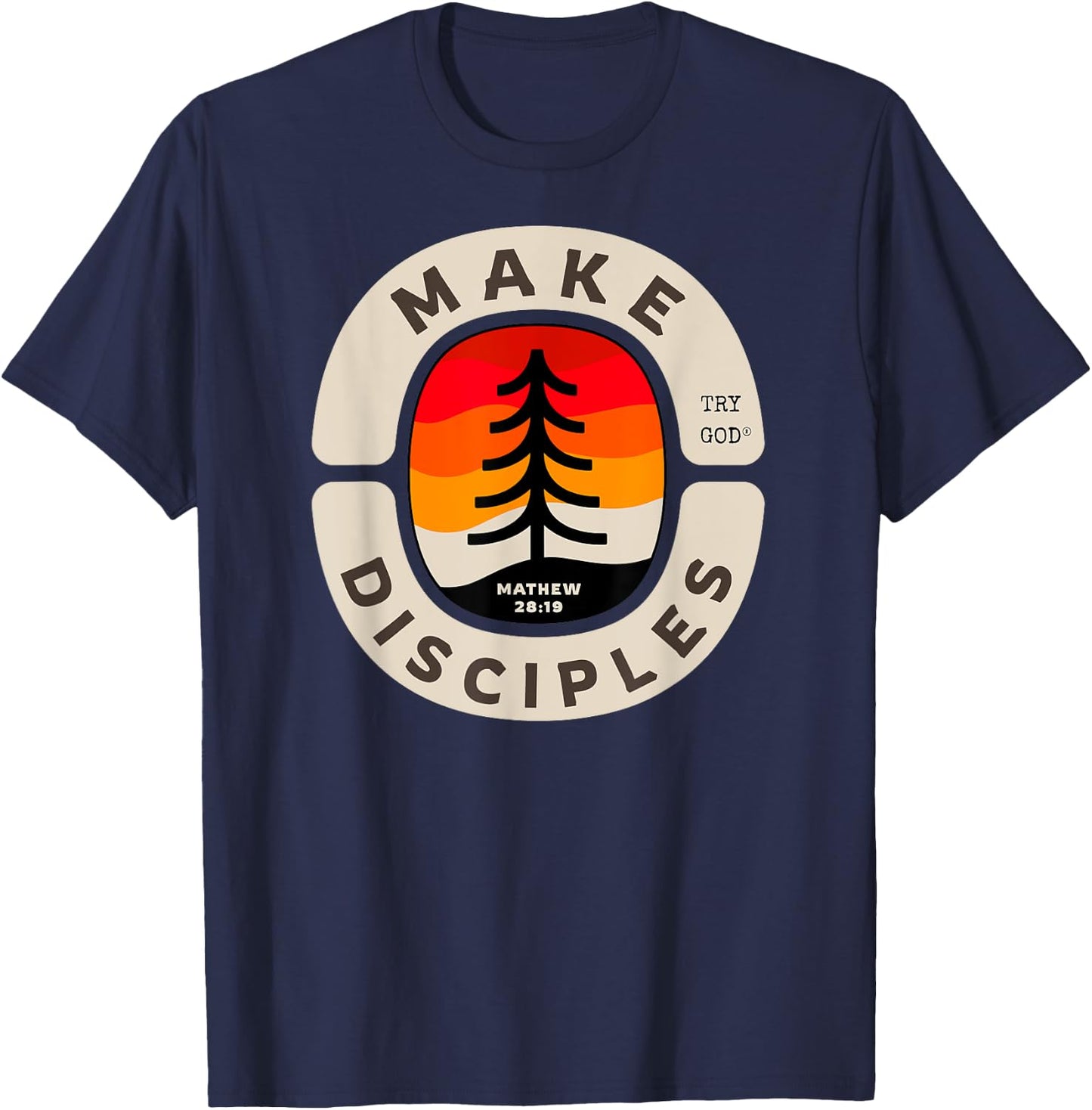 Make Disciples Christian Bible Verse Matthew 28:18-20 T-Shirt - T-Shirt | Navy