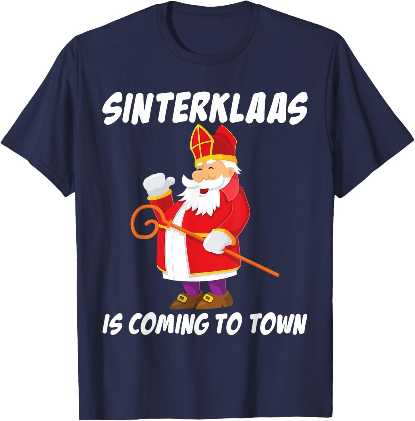 Sinterklaas Is Coming To Town Dutch Christmas T-Shirt - T-Shirt | Navy