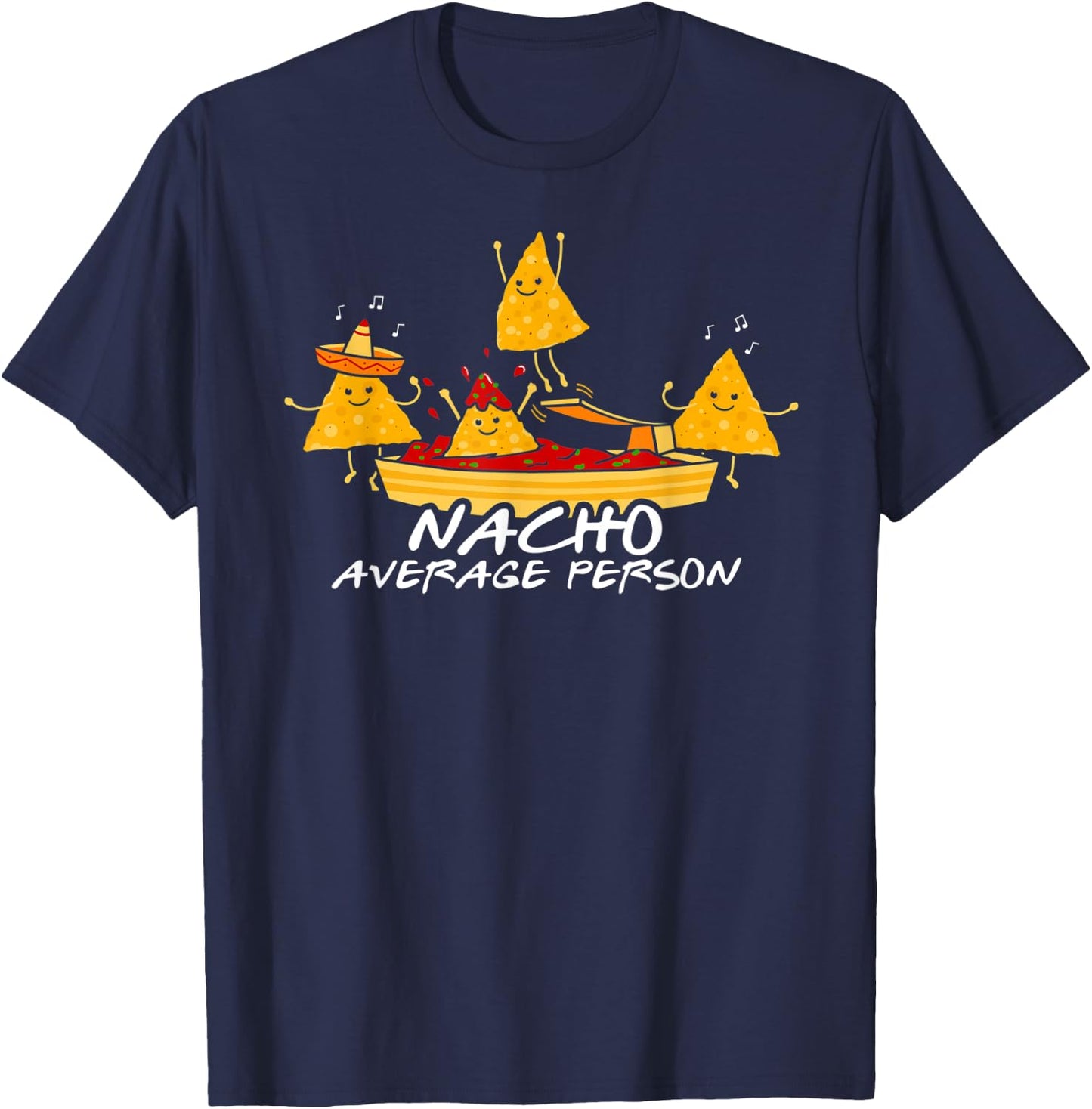 Nacho Average Person T-Shirt - T-Shirt | Navy