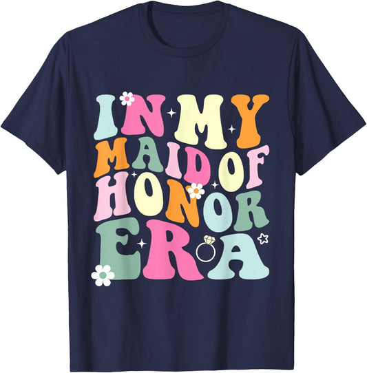 In My Maid Of Honor Era Groovy Funny Bachelorette Party MOH T-Shirt - T-Shirt | Navy