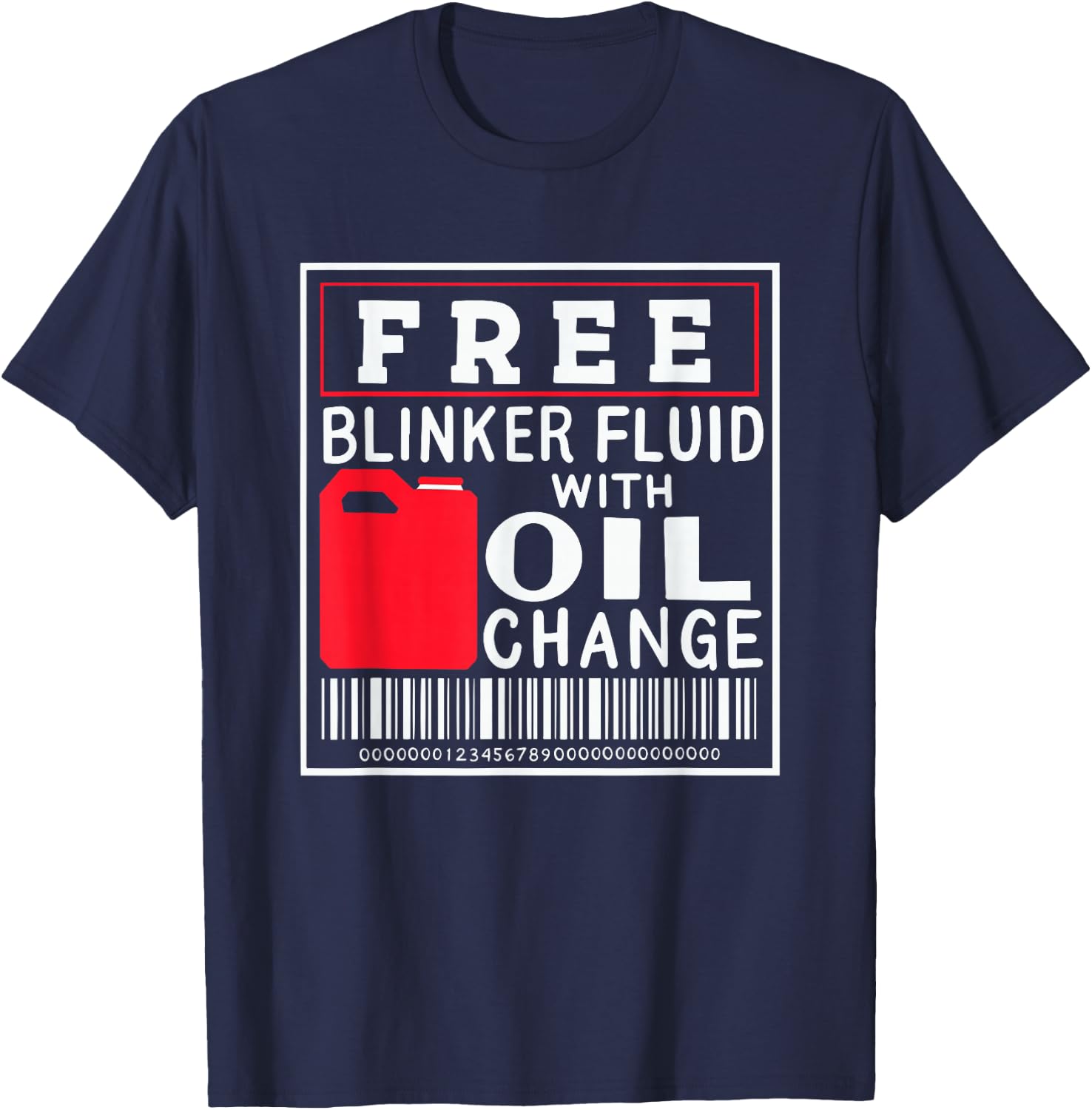 Free Blinker Fluid With Oil Change T-Shirt - T-Shirt | Navy