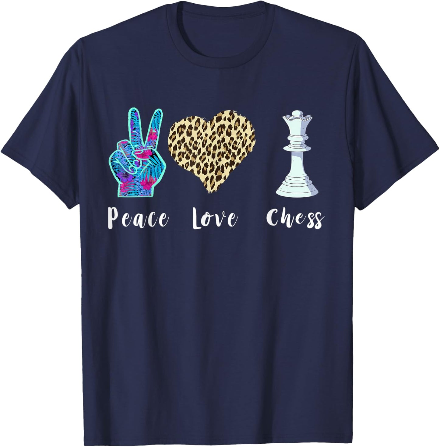 Chess Love Peace Leopard Chess Piece The Queen Lover T-Shirt - T-Shirt | Navy