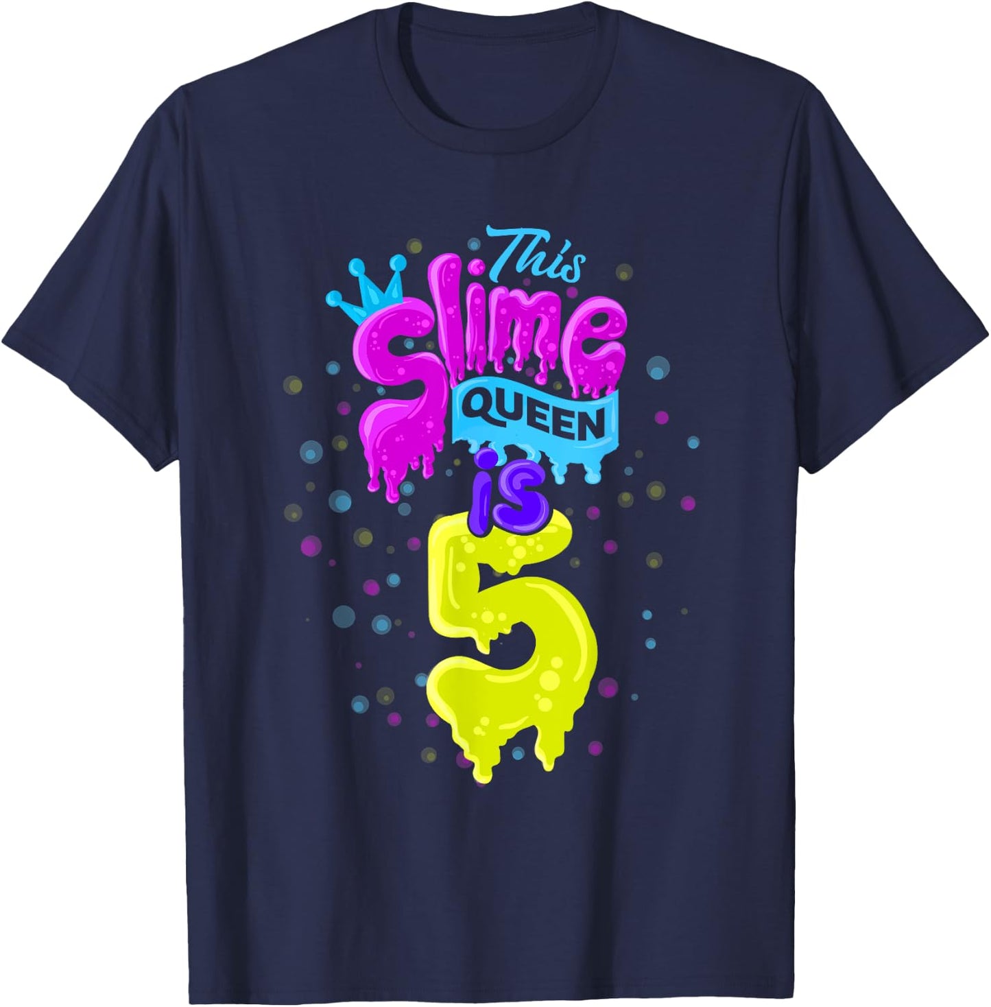 Slime Queen 5th Birthday Slime Shirt 5 T-Shirt - T-Shirt | Navy