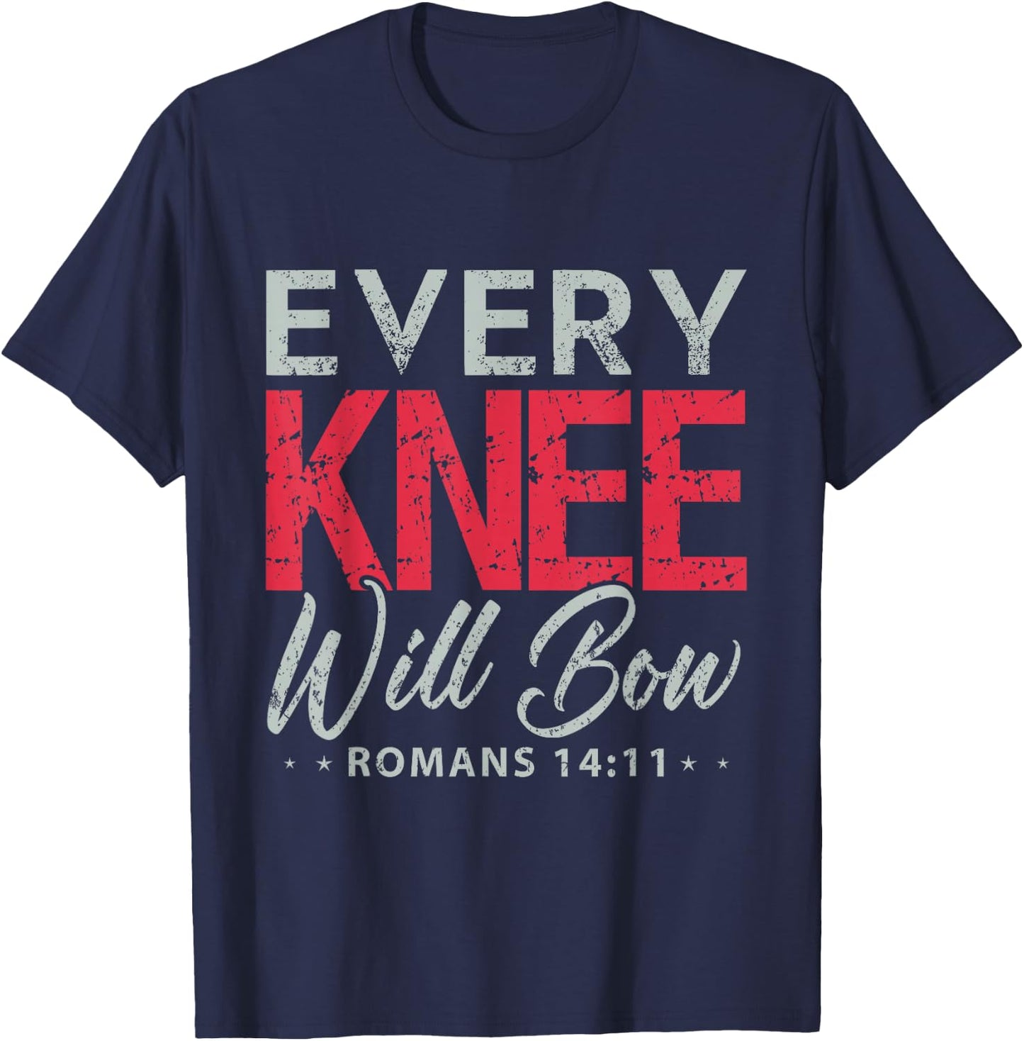 Every Knee Will Bow Shirt Bible Verse Shirts Men T-Shirt - T-Shirt | Navy