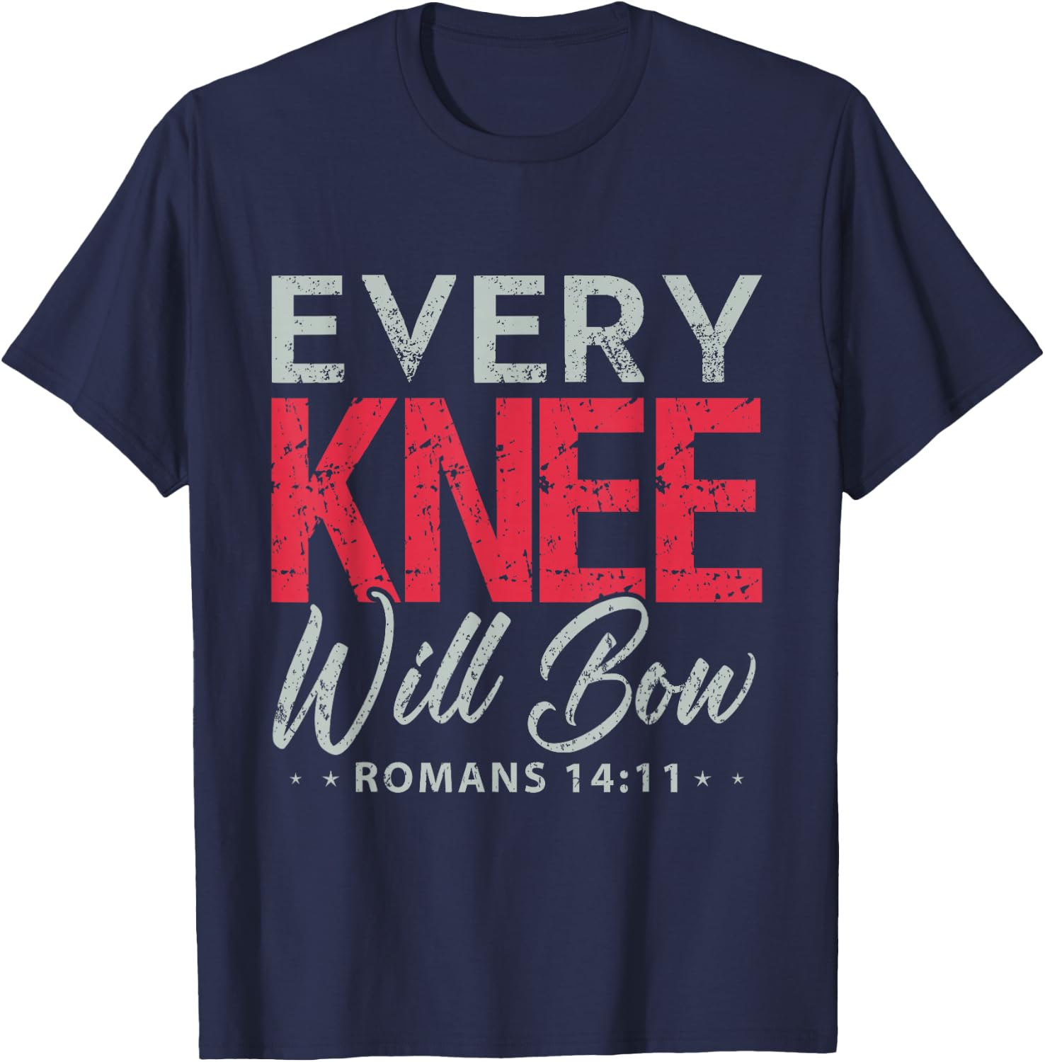 Every Knee Will Bow Shirt Bible Verse Shirts Men T-Shirt - T-Shirt | Navy