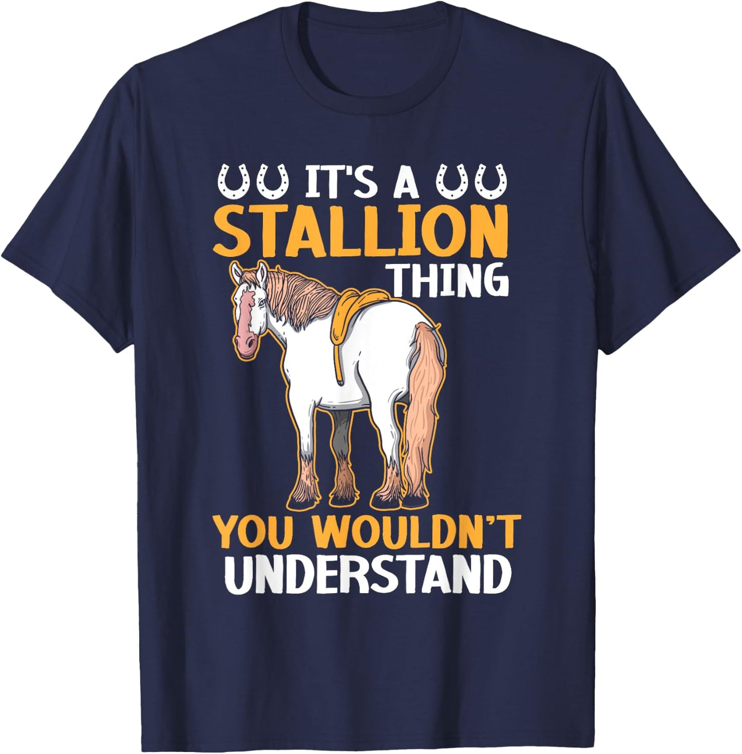 It's A Stallion Thing You Wouldn't Understand Horse Rider T-Shirt - T-Shirt | Navy