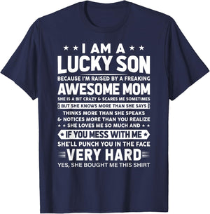 I Am a Lucky Son I'm Raised By a Freaking Awesome Mom T-Shirt - T-Shirt | Navy