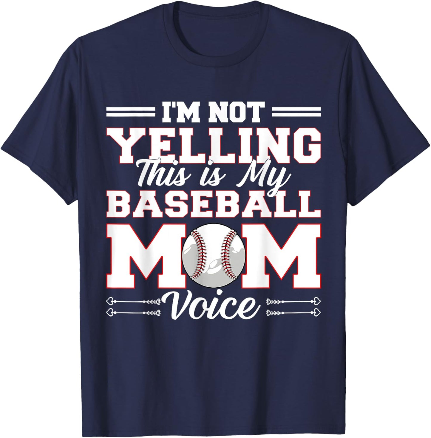 I'm Not Yelling This Is My Baseball Mom Voice Mother's Day T-Shirt - T-Shirt | Navy