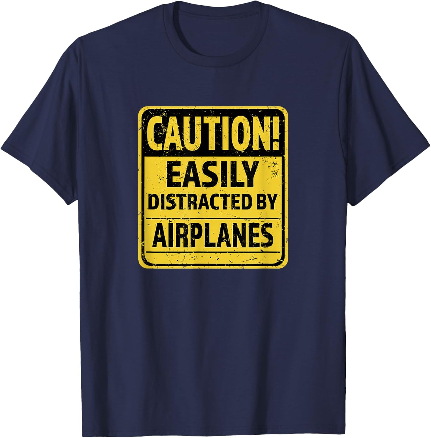 Caution! Easily Distracted By Airplanes - Air-Show & Pilots T-Shirt - T-Shirt | Navy