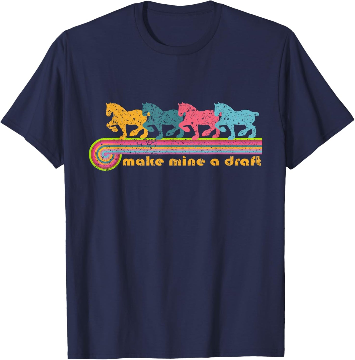 Make Mine a Draft | NickerStickers Draft Horse T-Shirt - T-Shirt | Navy