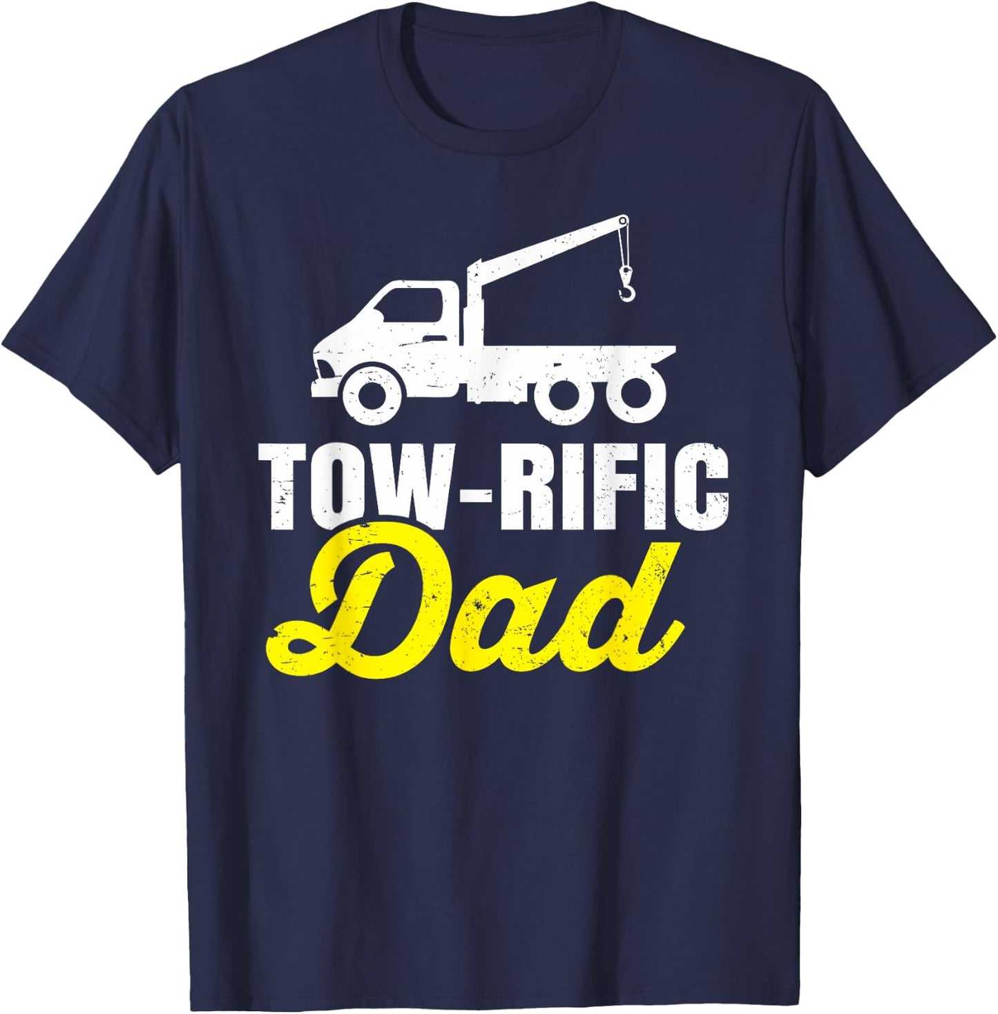 Tow Truck Driver Dad Father Towing Car Pickup Wrecker Gift T-Shirt - T-Shirt | Navy