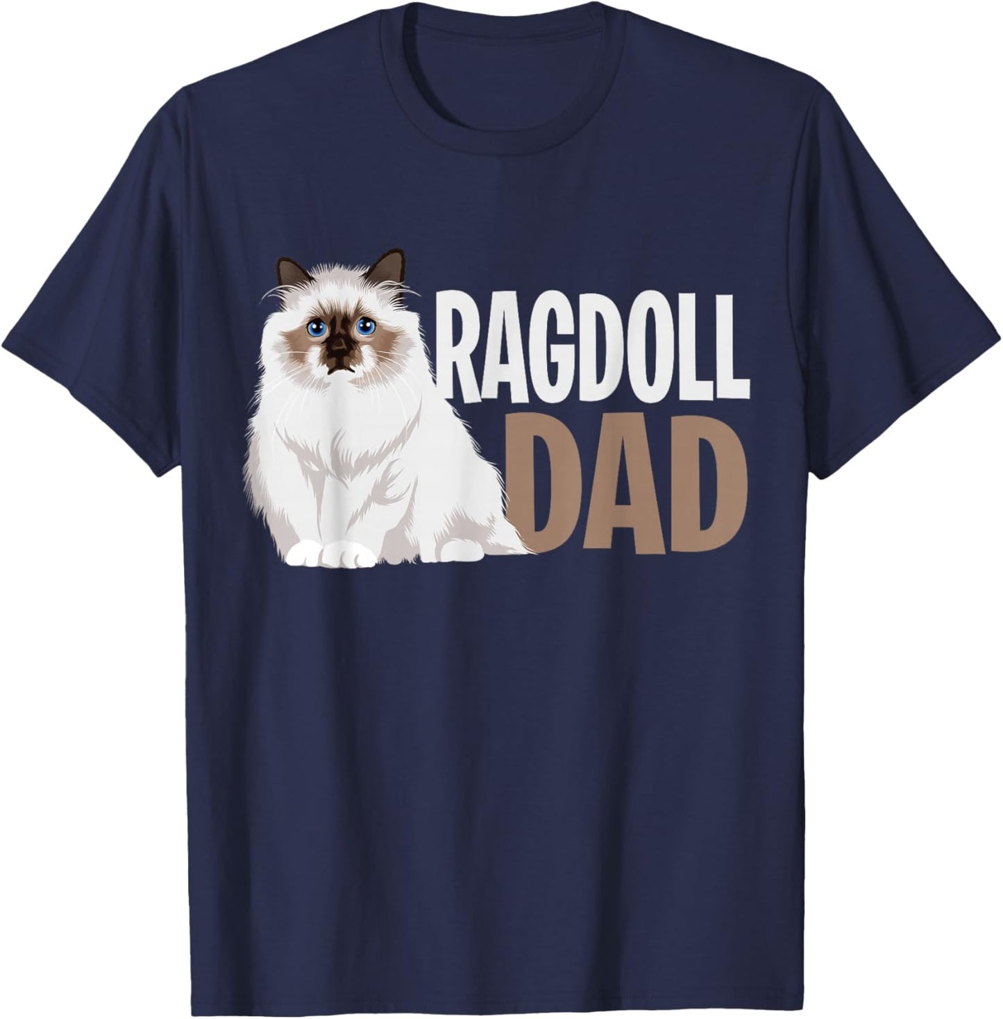 Ragdoll Cat Dad Lover Owner T-Shirt - T-Shirt | Navy