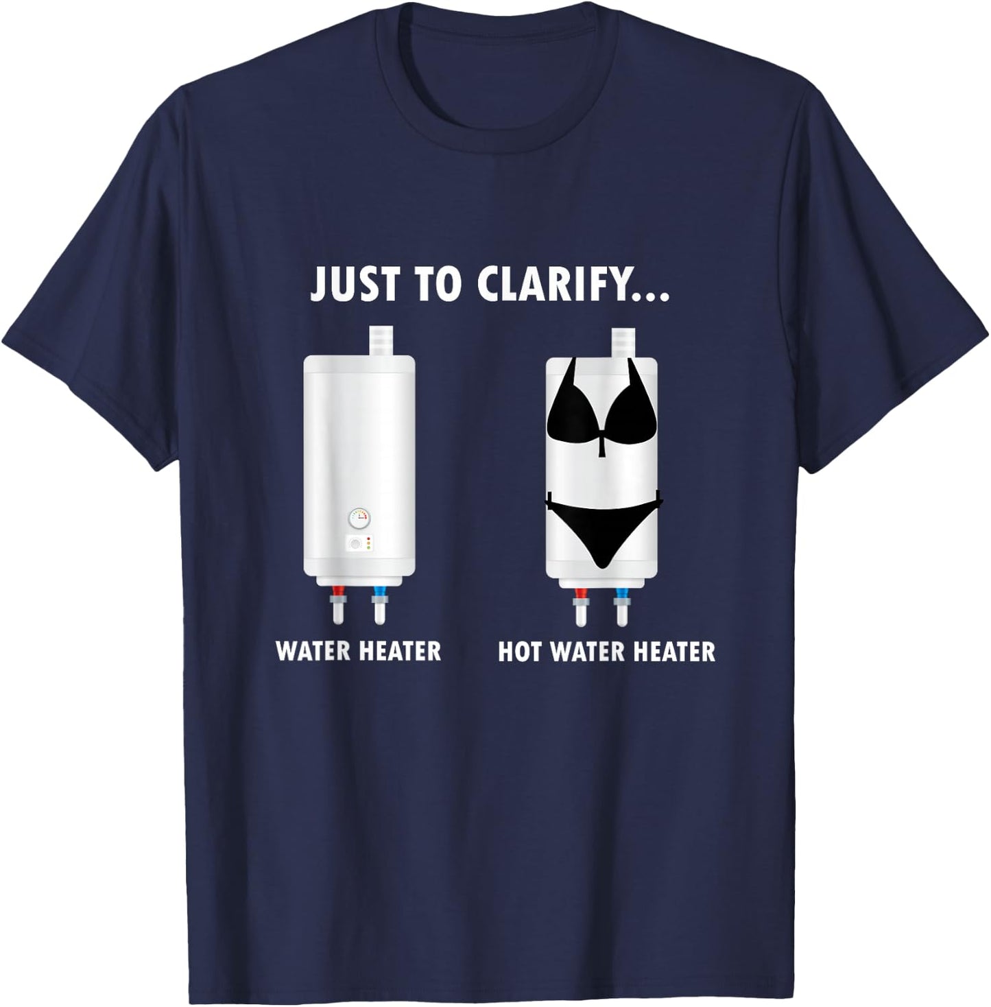 Funny Plumber Hot Water Heater Plumbing Dad Joke T-Shirt - T-Shirt | Navy