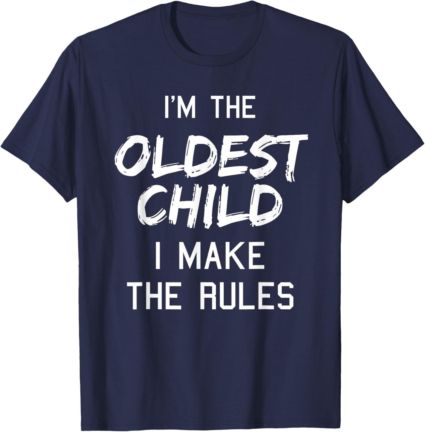 Oldest Child Shirt I Make The Rules Funny Matching Siblings T-Shirt - T-Shirt | Navy
