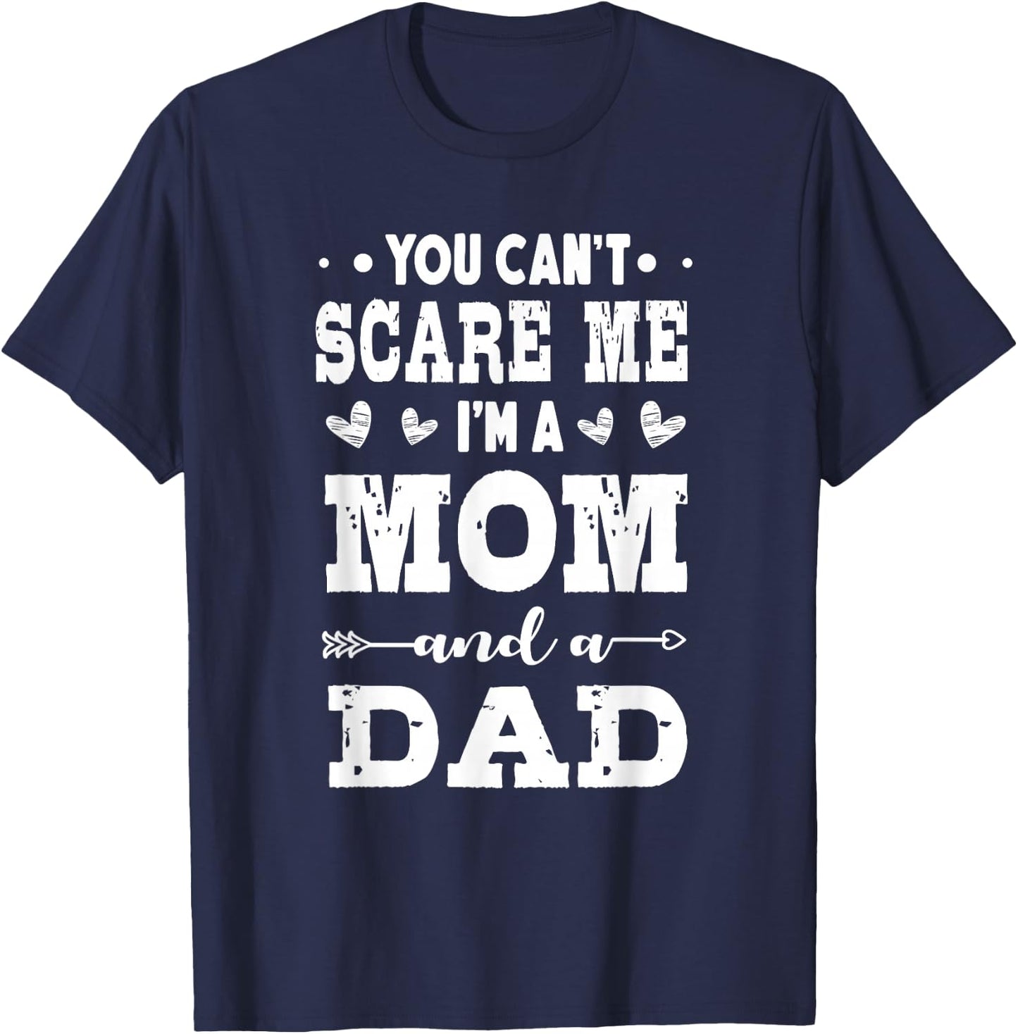Funny I'm A Mom And A Dad Single Mom T-Shirt - T-Shirt | Navy