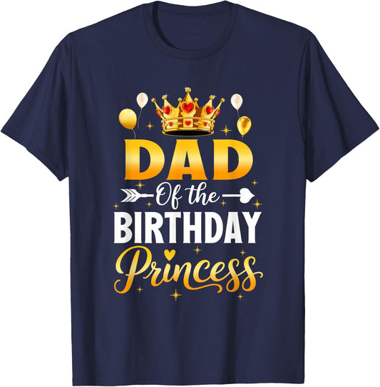 Dad of The Birthday Princess Birthday Girl Family Kid T-Shirt - T-Shirt | Navy