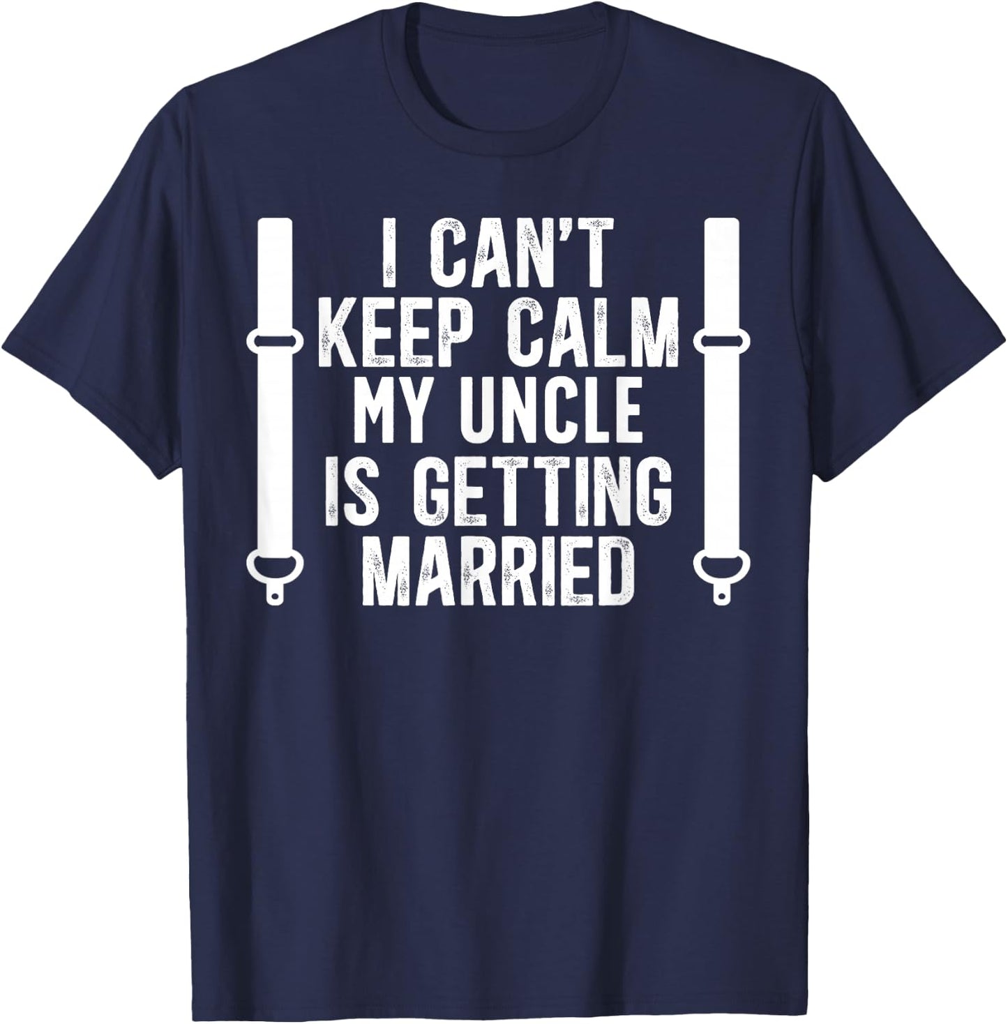 My Uncle Is Getting Married Nephew Of The Groom Nephew T-Shirt - T-Shirt | Navy
