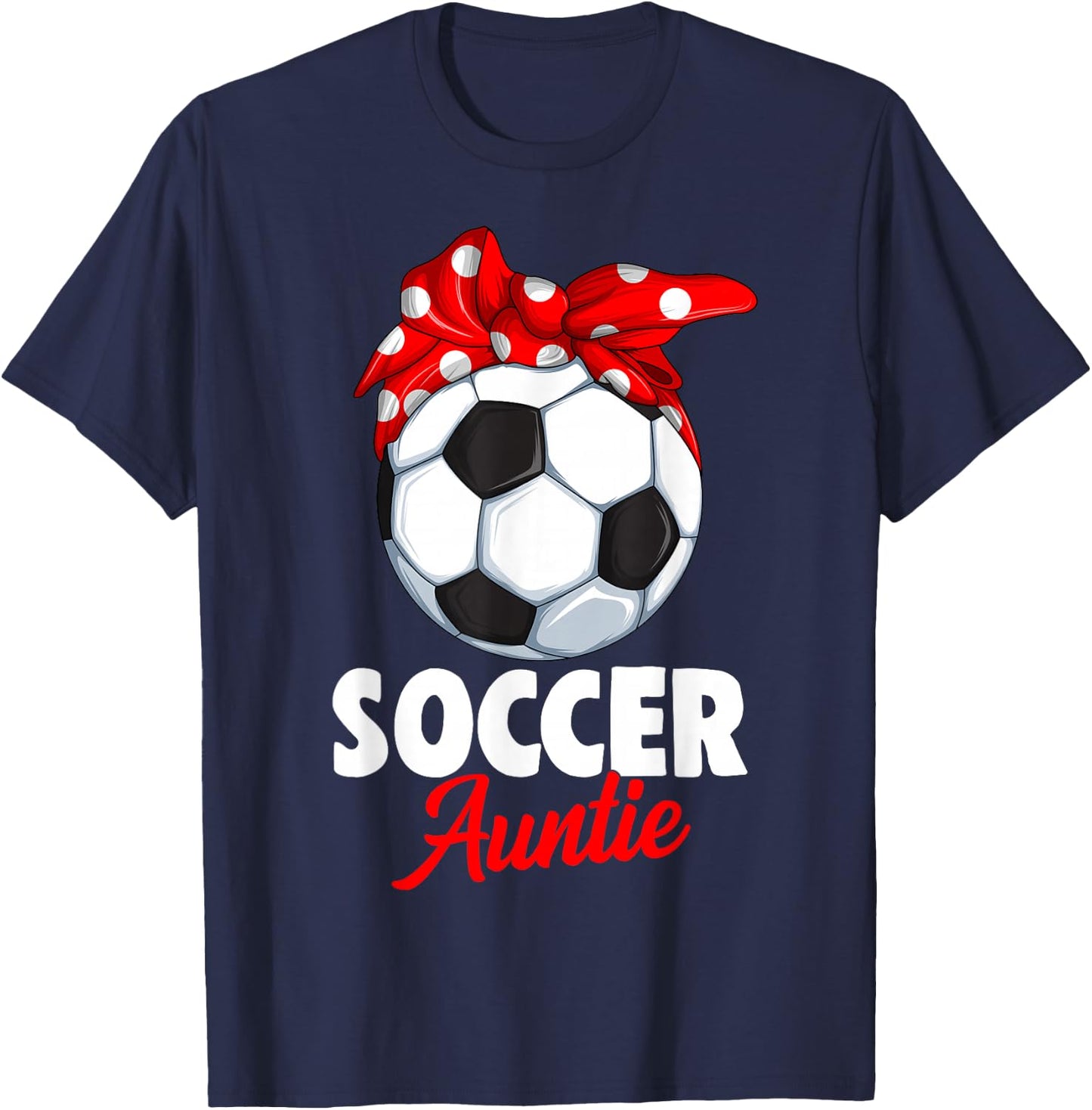Soccer Auntie Aunt Women T-Shirt - T-Shirt | Navy