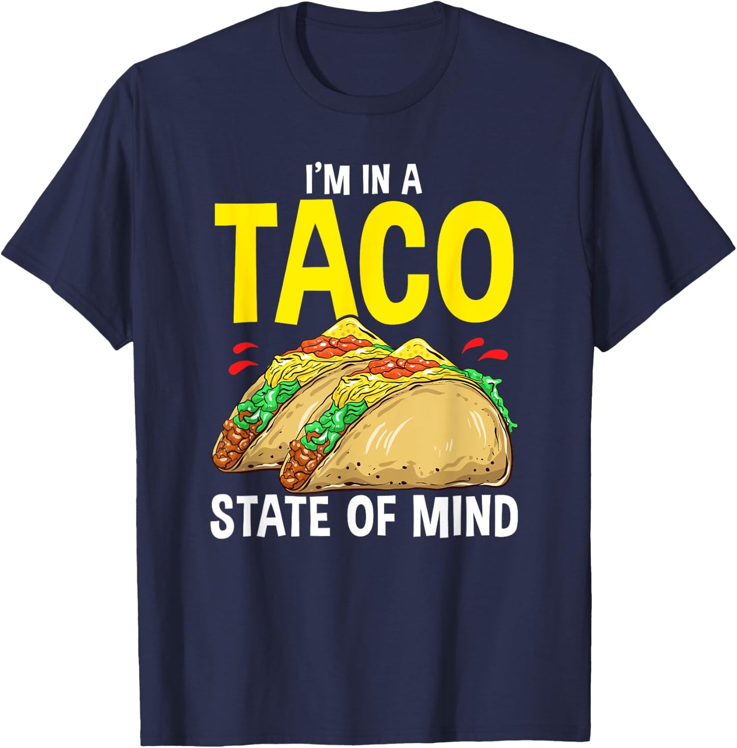 Taco Shirt Women Kids I'm In A Taco State Of Mind T-Shirt - T-Shirt | Navy