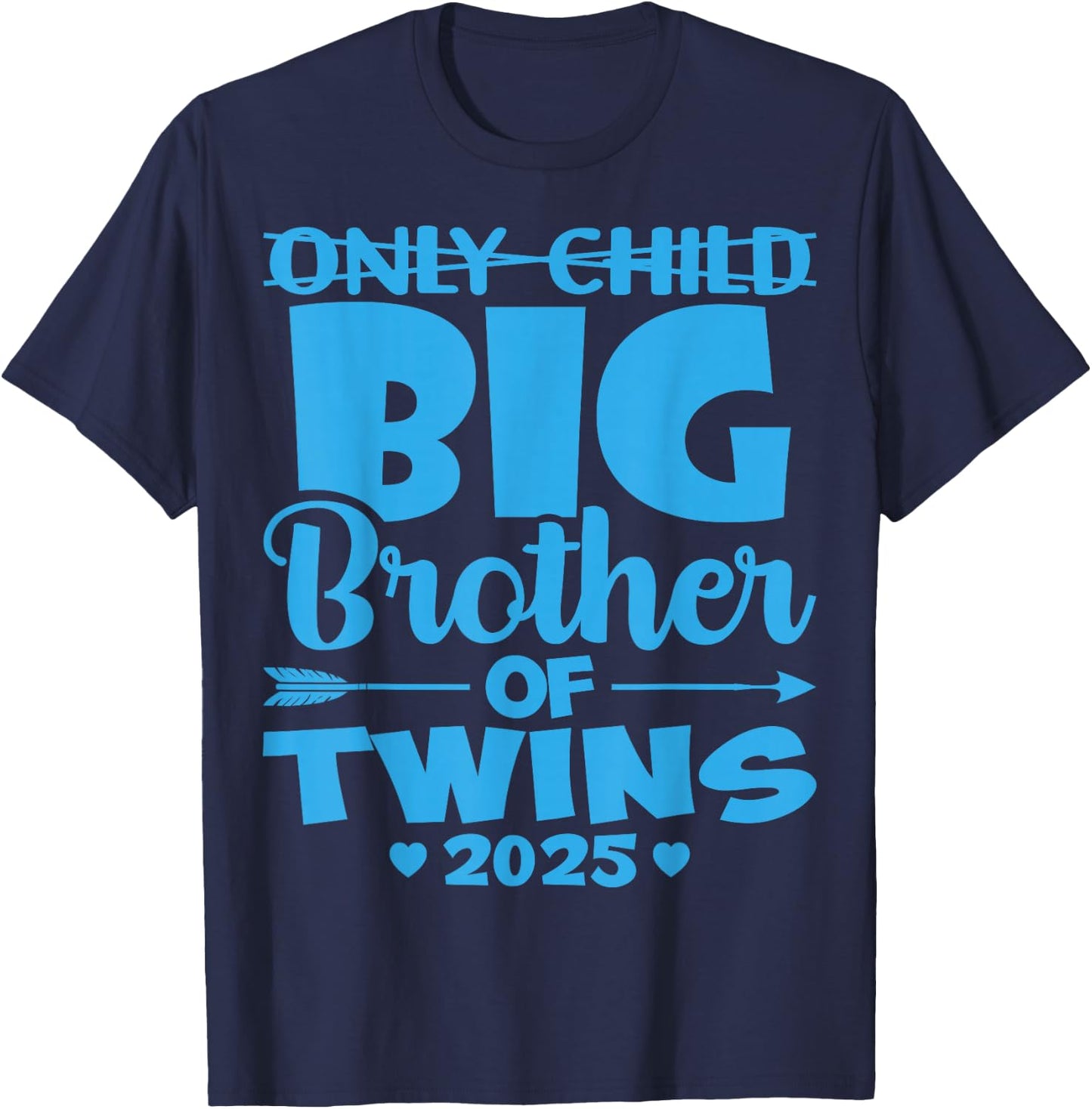 Only Child Big Brother of Twins 2025 Baby Shower Gifts T-Shirt - T-Shirt | Navy
