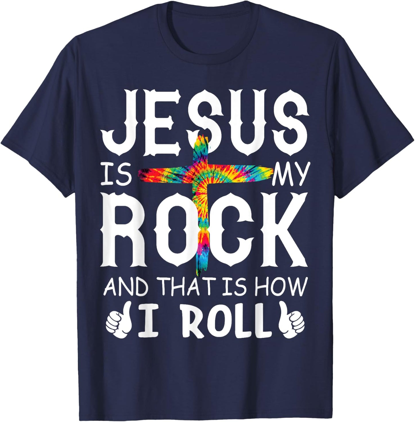 Jesus Is My Rock That is How I Roll Bible Christian Cross T-Shirt - T-Shirt | Navy