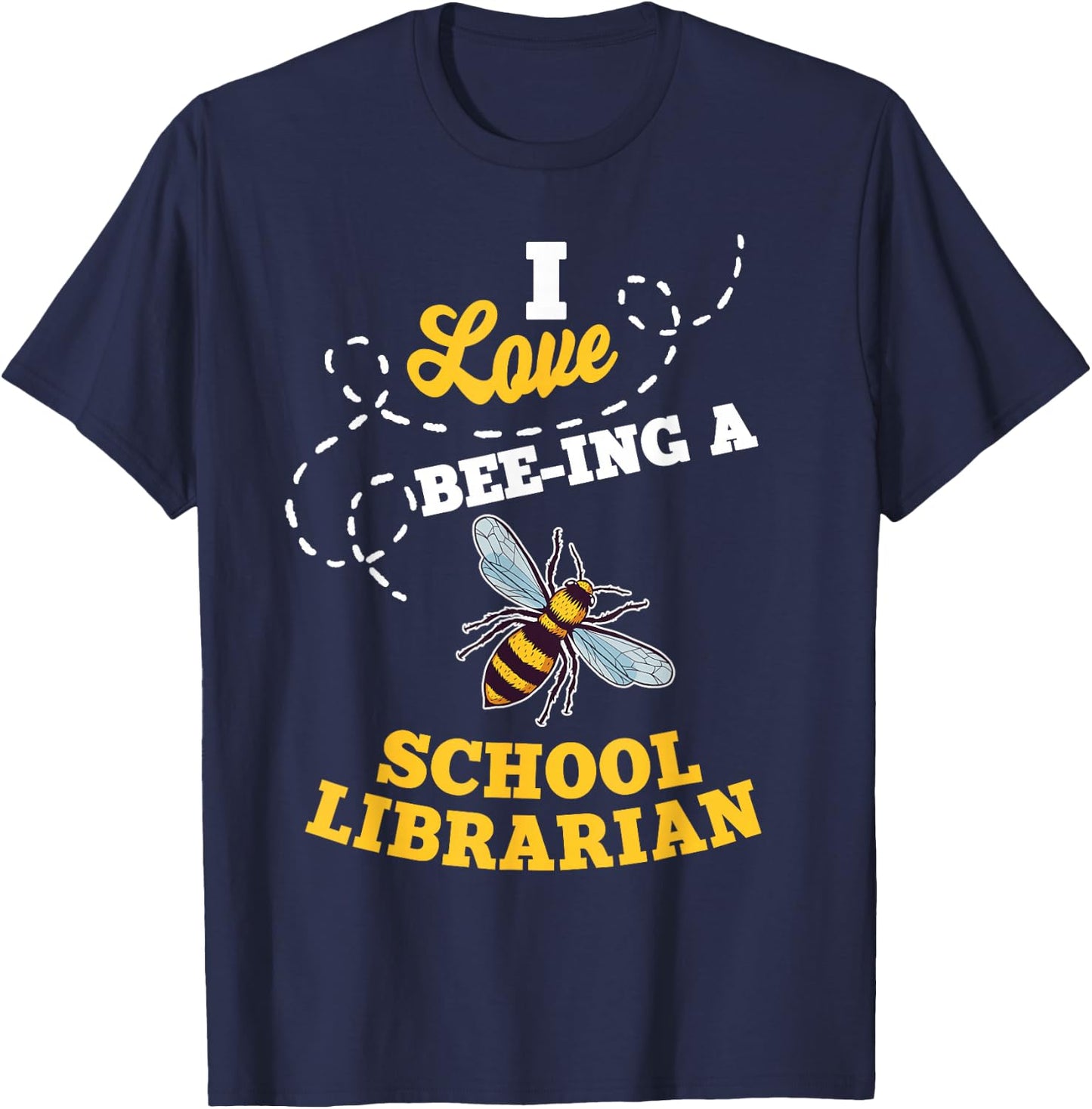 I Love Bee-Ing A School Librarian Honey Bee Job Profession T-Shirt - T-Shirt | Navy