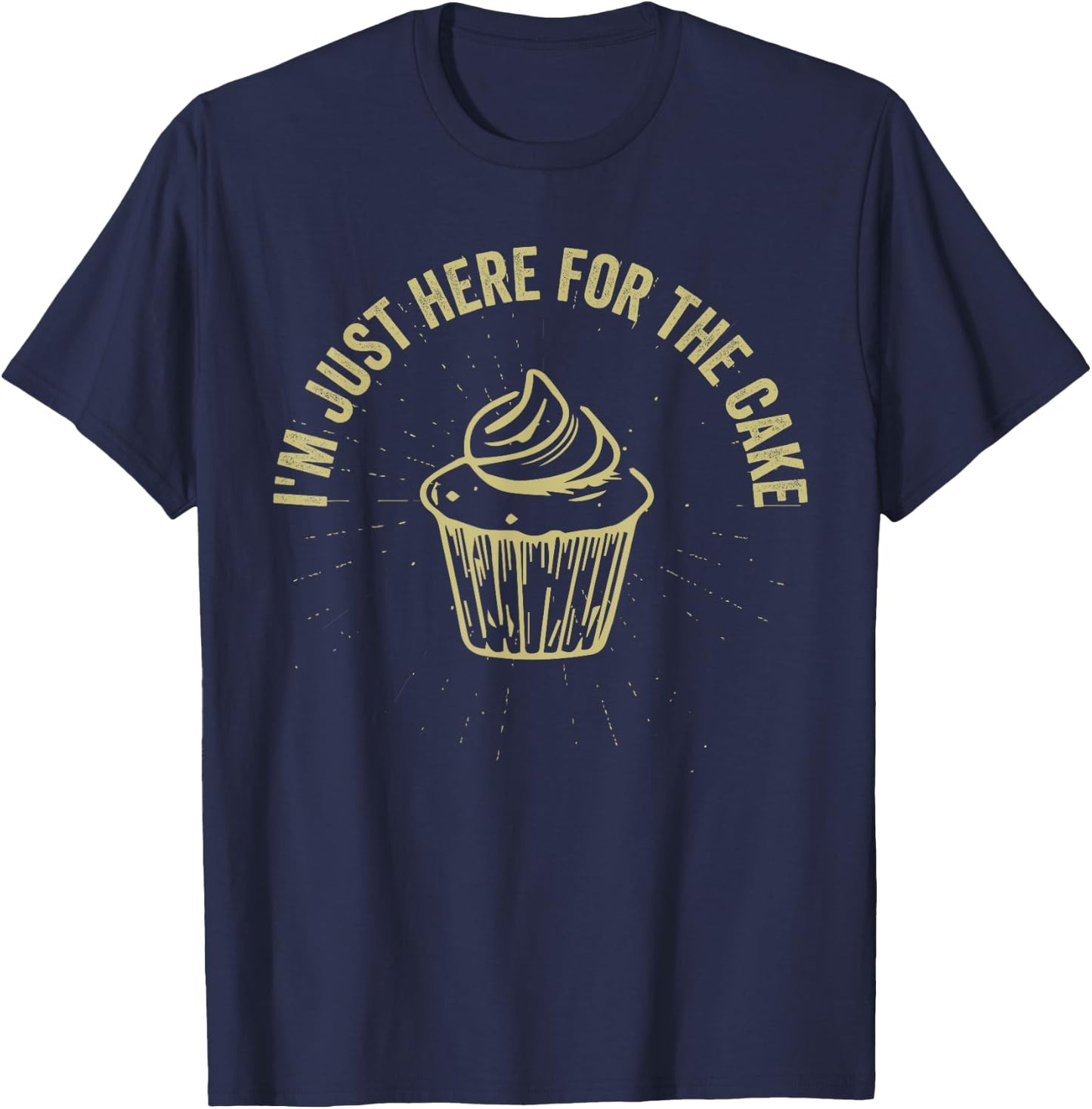 I'm Just Here For The Cake Funny Vintage T-Shirt - T-Shirt | Navy