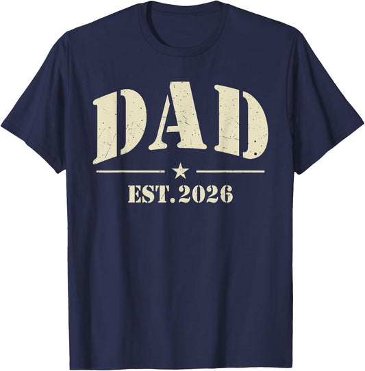 Dad Est 2026 Daddy Father 2026 Soon to Be New Dad 2026 T-Shirt - T-Shirt | Navy