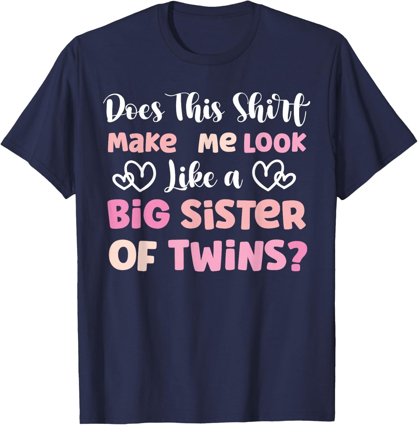 Big Sister Of Twins Shirt Big Twin Sister T-Shirt - T-Shirt | Navy