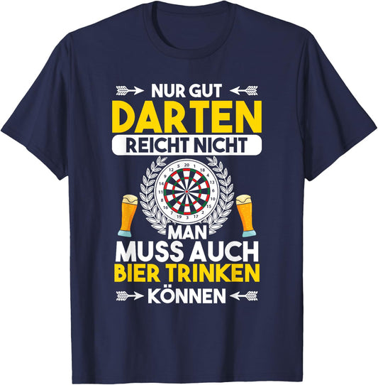 Dart Beer Alcohol Saying "Nur Gut Dart" [German Language] T-Shirt - T-Shirt | Navy
