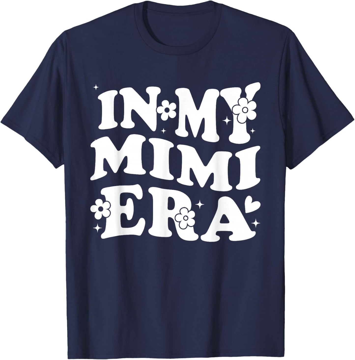In My Mimi Era Funny Sarcastic Groovy Retro Mothers Day T-Shirt - T-Shirt | Navy