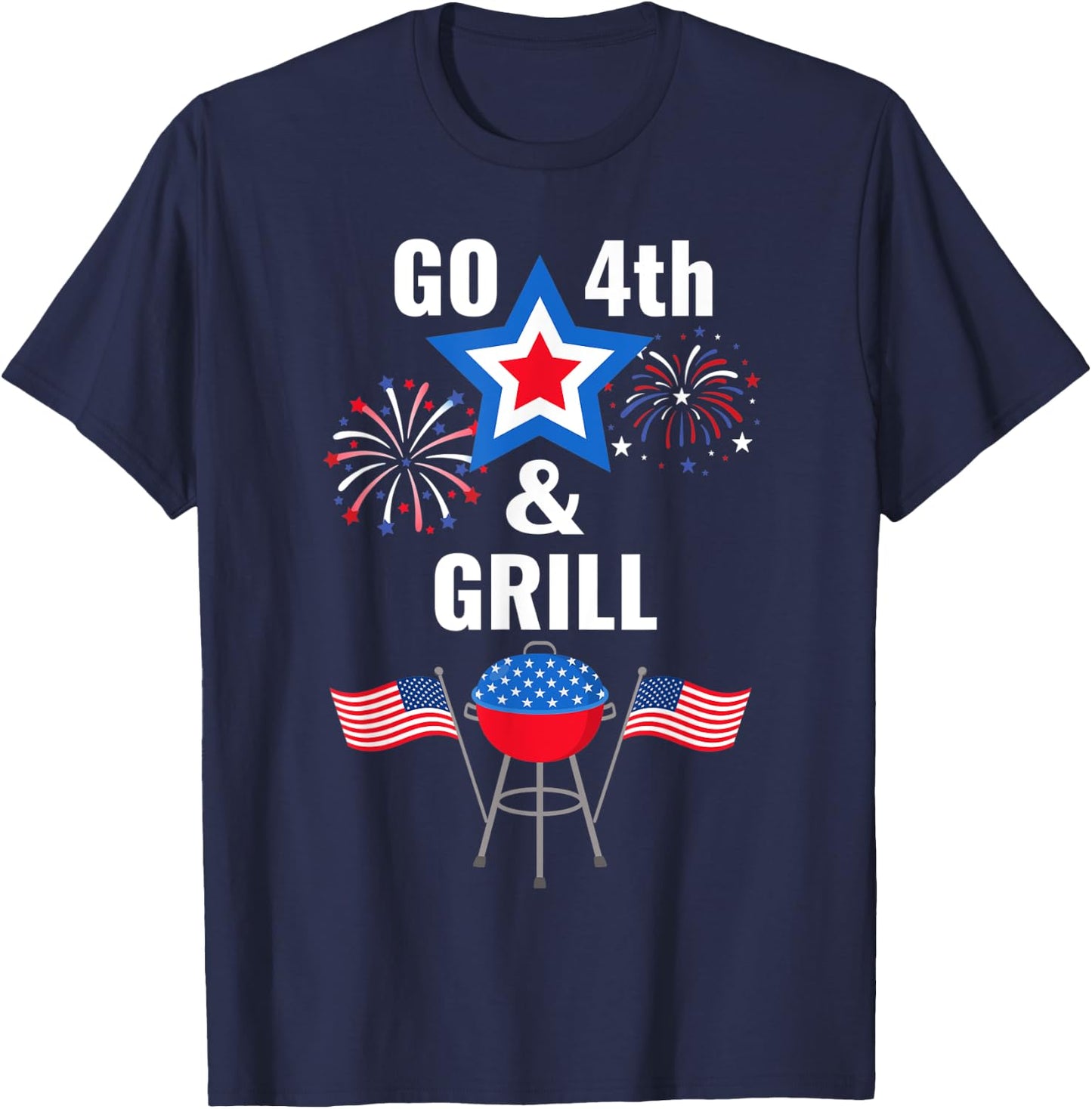 Funny Fourth of July Go 4th And Grill Smoking Grilling BBQ T-Shirt - T-Shirt | Navy