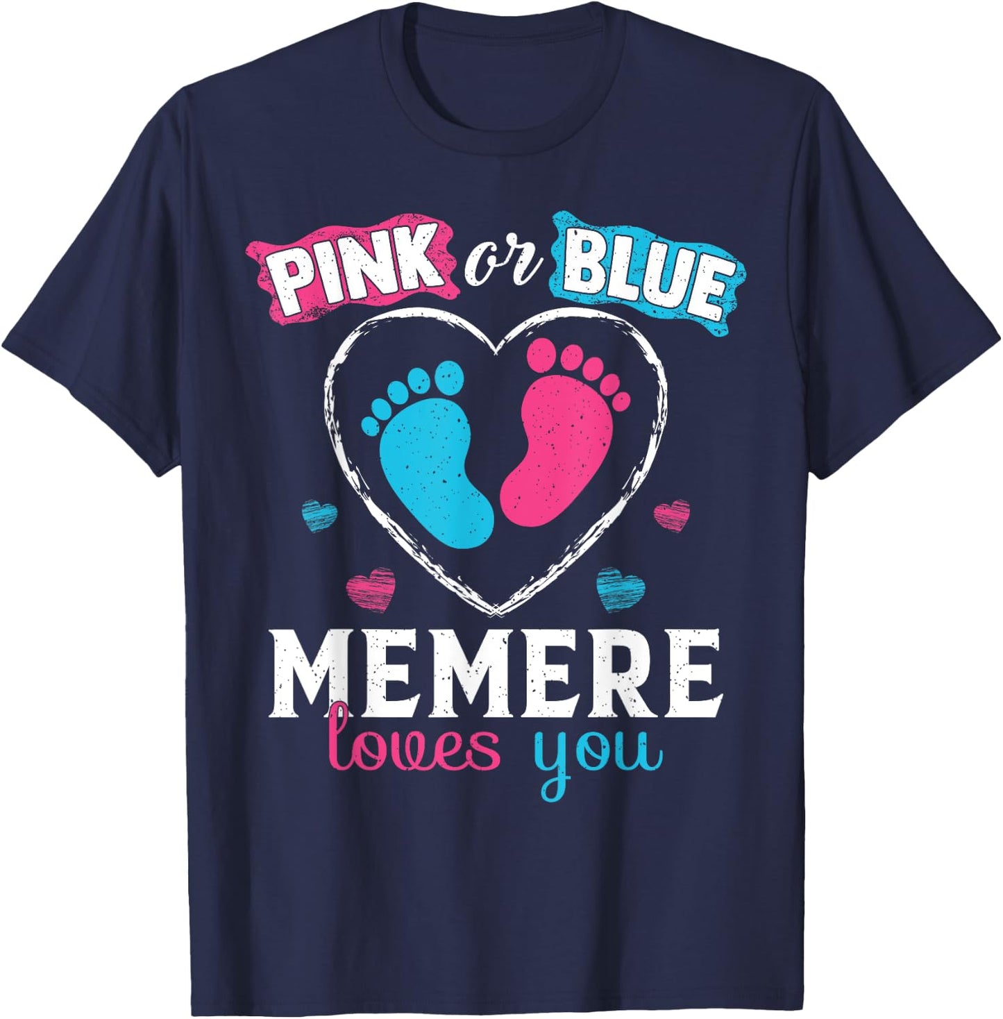 Pink Or Blue Memere Loves You Baby Gender Reveal Memere T-Shirt - T-Shirt | Navy
