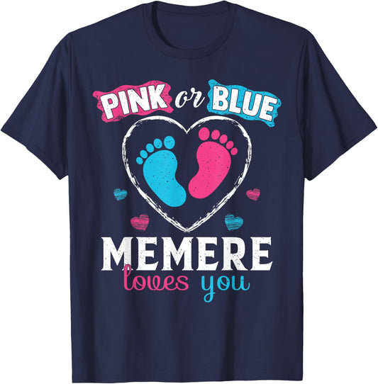Pink Or Blue Memere Loves You Baby Gender Reveal Memere T-Shirt - T-Shirt | Navy