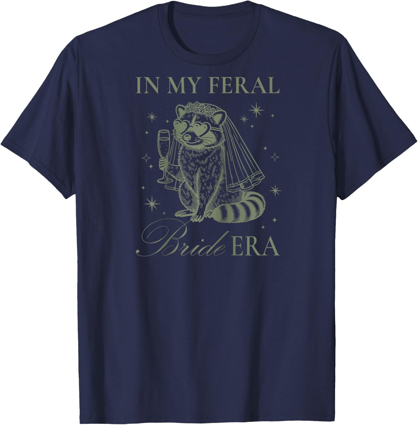 in My Feral Bride Era Funny Wedding Engagement Bachelorette Raglan Baseball T-Shirt - T-Shirt | Navy