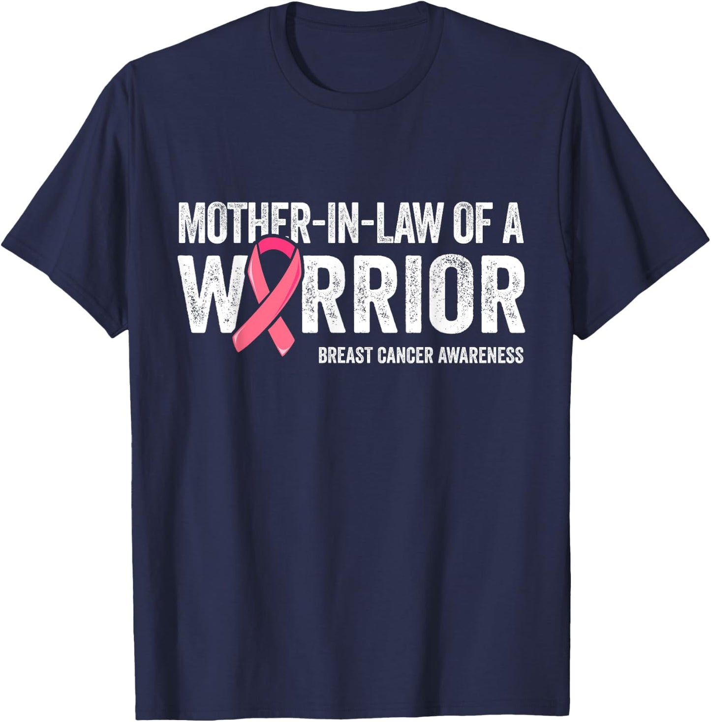 Mother In Law Of A Warrior Shirt, Women Breast Cancer T-Shirt - T-Shirt | Navy