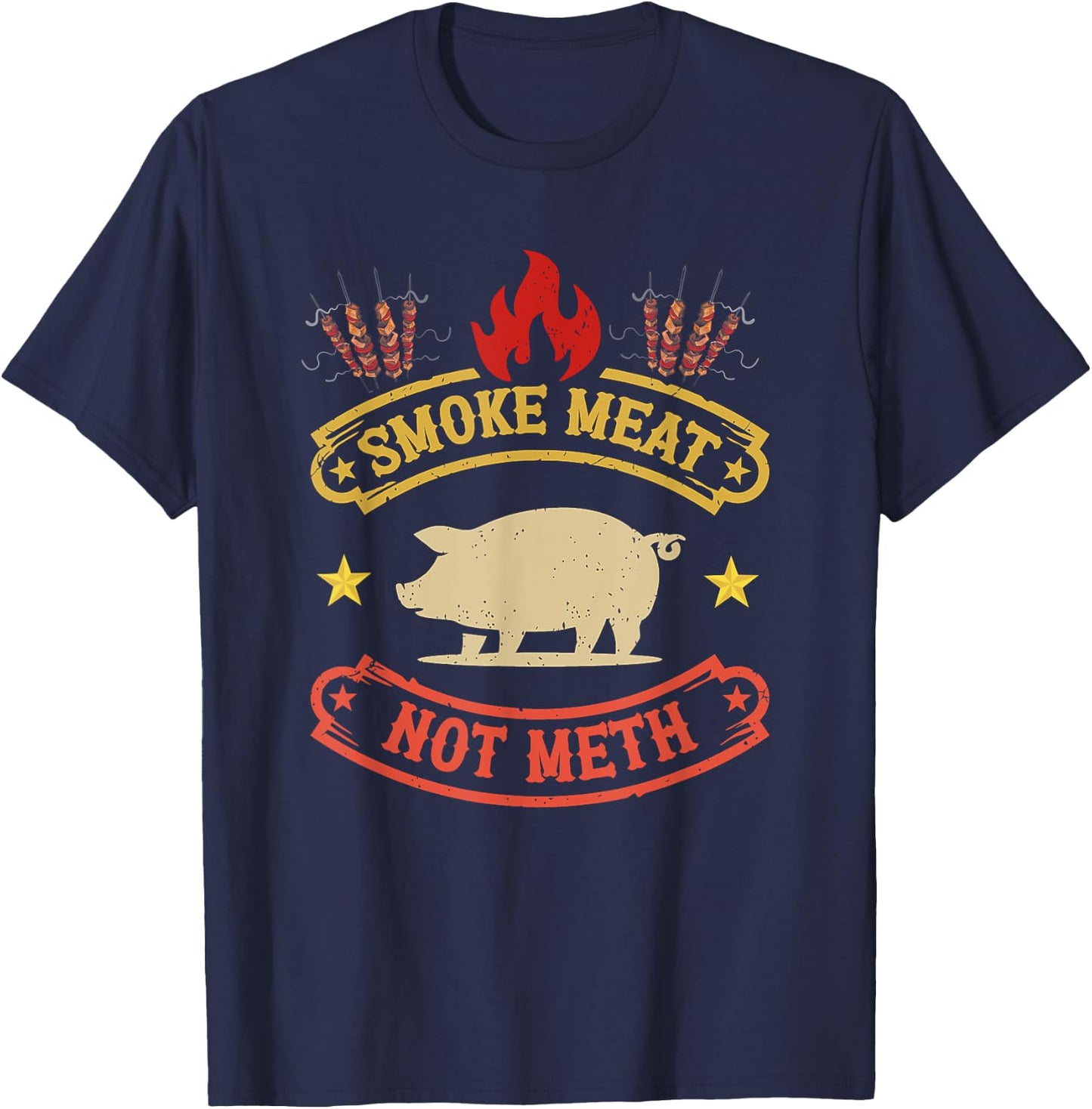 BBQ Grill Smokes Meat Not Meth Anti Drug Barbecue Grilling T-Shirt - T-Shirt | Navy