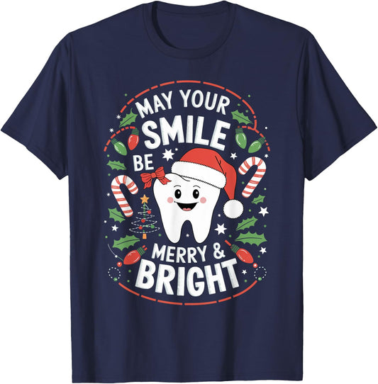 May Your Smile Be Merry And Bright Tooth Dentist Christmas T-Shirt - T-Shirt | Navy